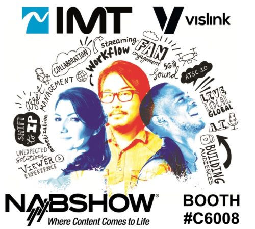 IMT Vislink Presents at NAB on High-Speed Content Capture